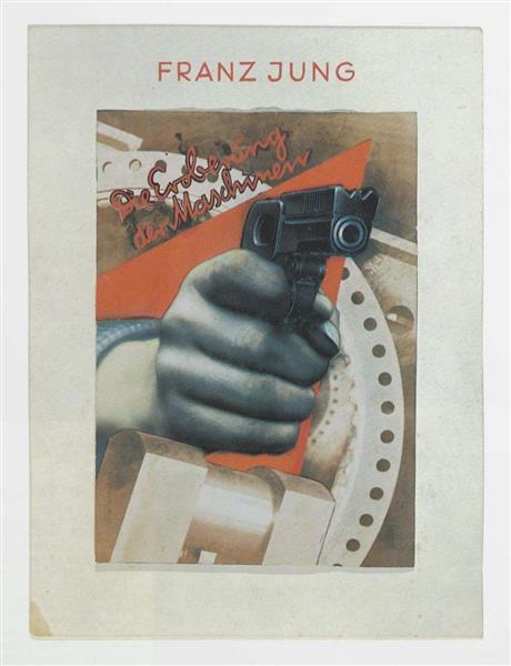 Franz Jung. The Conquest of the Machines, 1923 - John Heartfield
