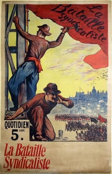 Affiche Pour Le Lancement Du Journal La Bataille Syndicaliste En 1911, 1911 - Максимильен Люс