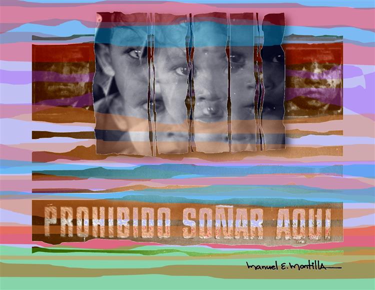 PROHIBIDO SOÑAR AQUÍ - Versión C, 1980 - 2021 - Manuel E. Montilla