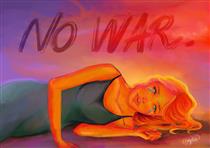 No War. - February 24 - Amalia Senatore