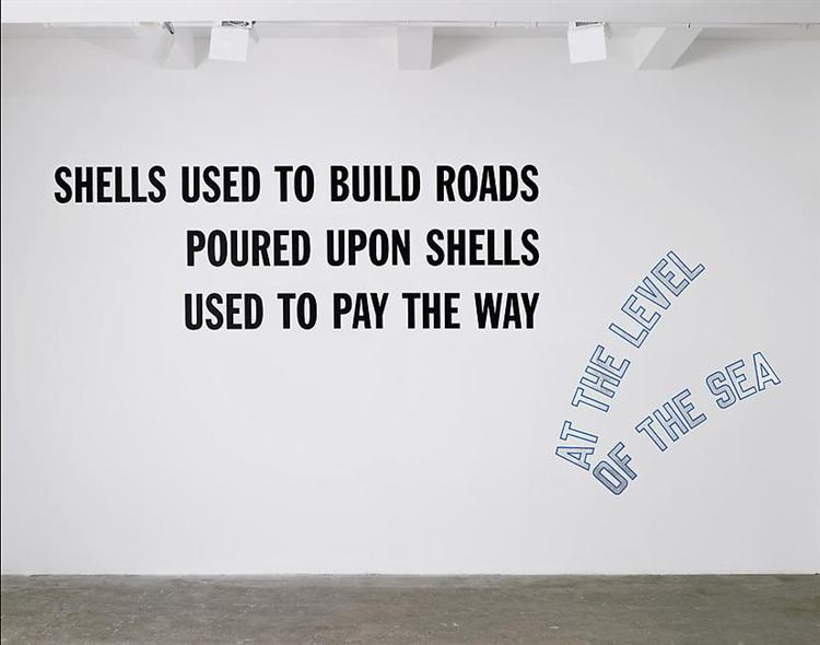 Shells Used to Build Roads..., 2008 - Lawrence Weiner