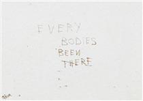 Everybodies been there - Tracey Emin